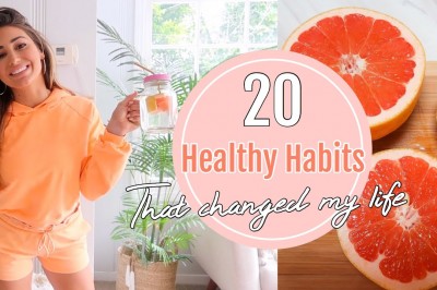 20 Healthy Habits that changed my Life