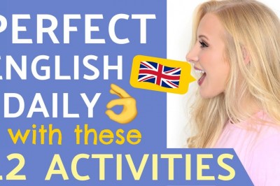 12 Daily Activities to Perfect your English communication