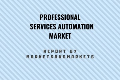 Professional Services Automation Market Explores New Growth Opportunities