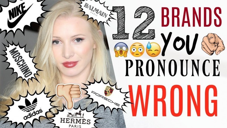 12 Brands YOU pronounce INCORRECTLY