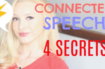 The 4 Secrets to Speaking Quickly & Fluently - CONNECTED SPEECH