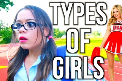 How to Survive the 10 Types of Girls at your School.